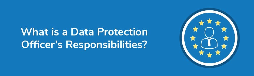 What is a Data Protection Officer's Responsibilities?