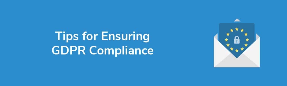 Tips for Ensuring GDPR Compliance