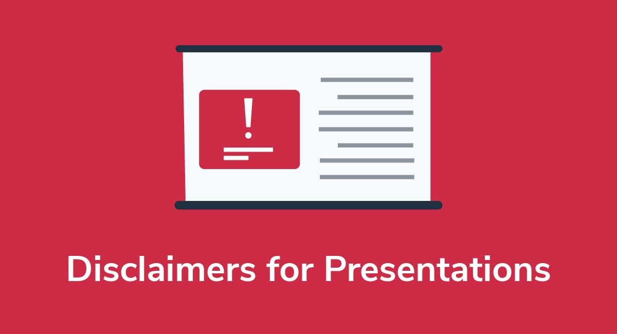 Disclaimers for Presentations