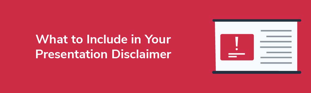 What to Include in Your Presentation Disclaimer