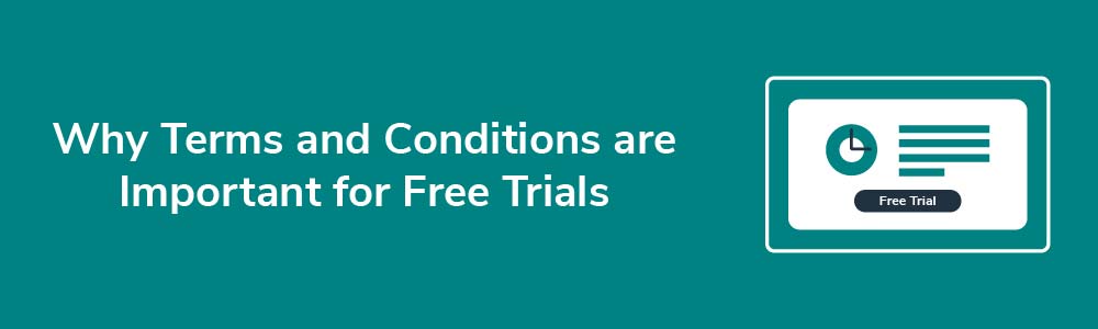 Why Terms and Conditions are Important for Free Trials
