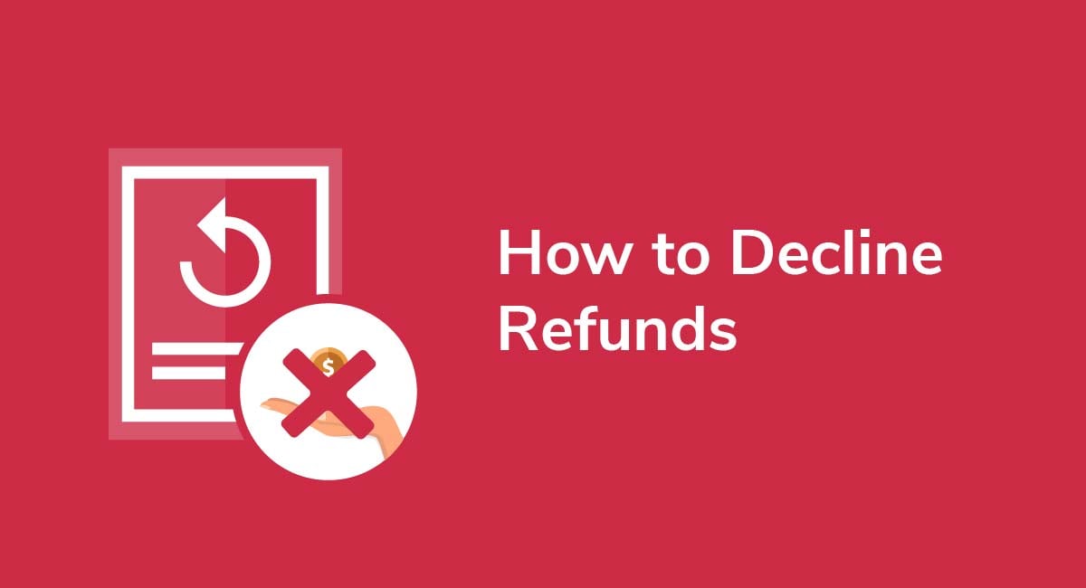 How to Decline Refunds