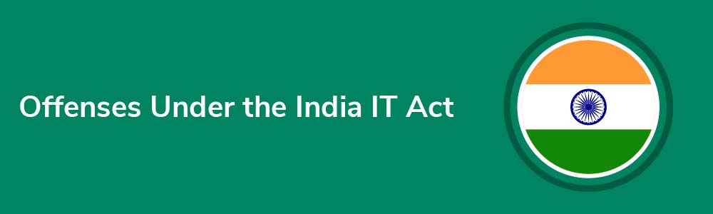 Offenses Under the India IT Act 2000