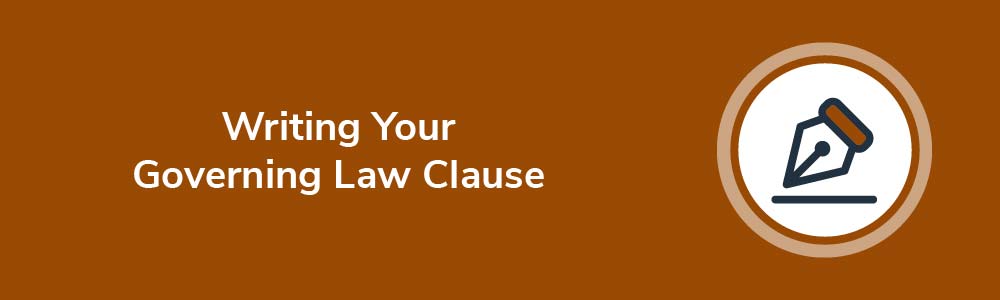 Writing Your Governing Law Clause