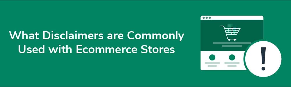 What Disclaimers are Commonly Used with Ecommerce Stores