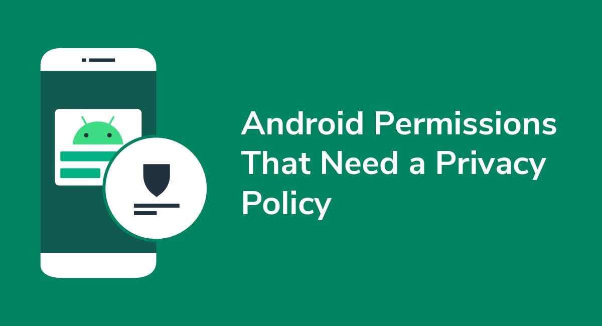 Android Permissions That Need a Privacy Policy