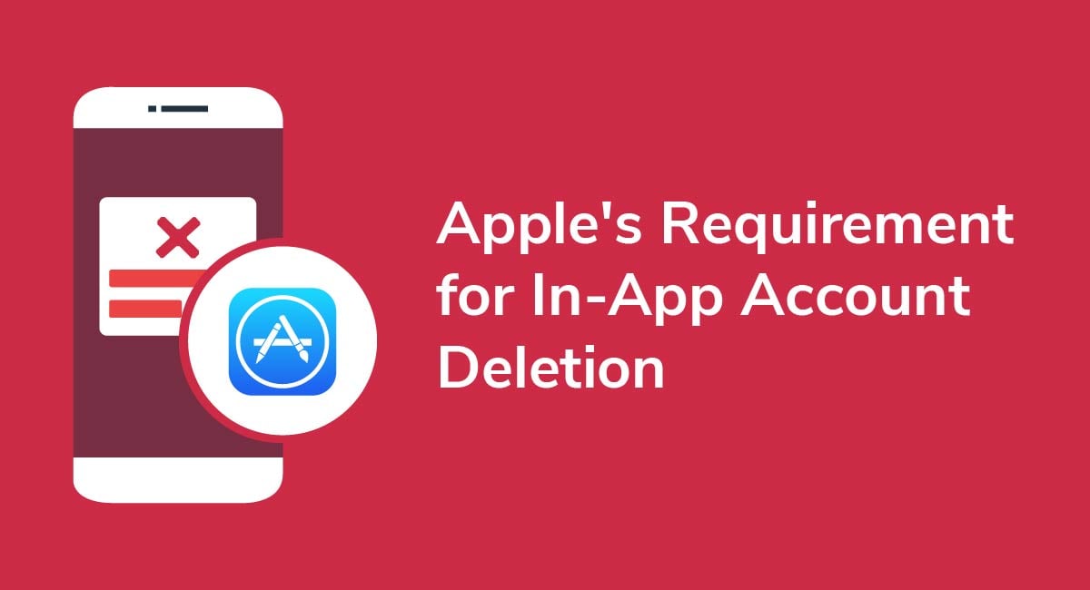 Apple's Requirement for In-App Account Deletion