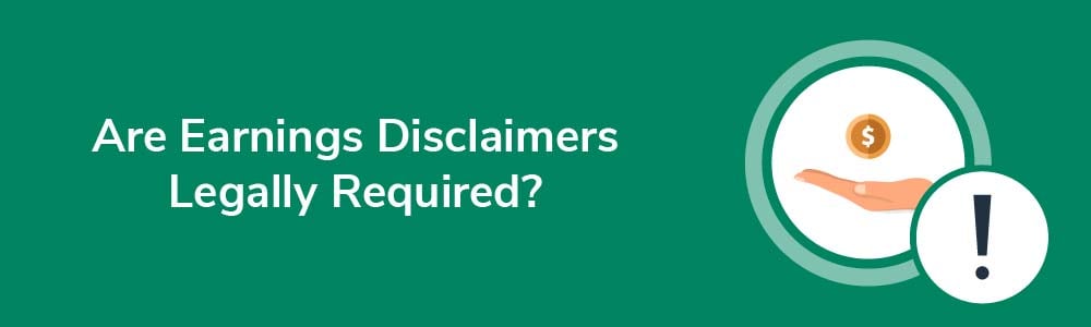 Are Earnings Disclaimers Legally Required?