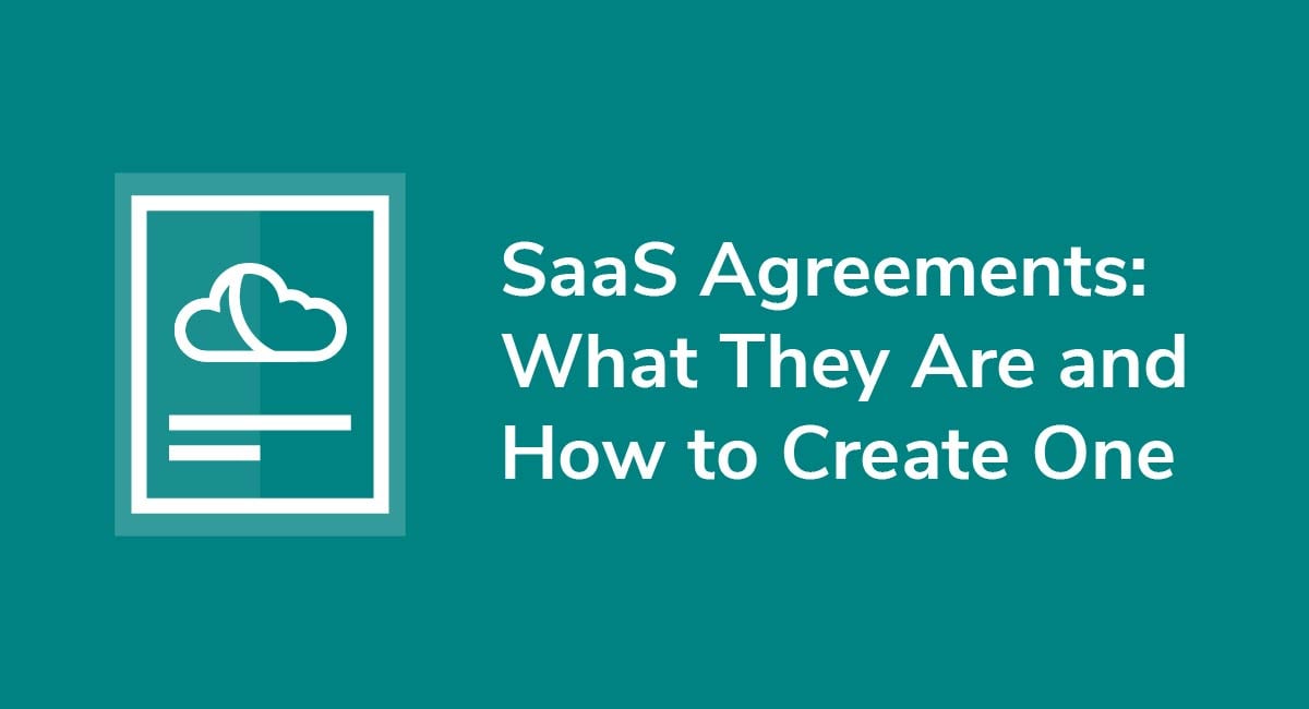 SaaS Agreements: What They Are and How to Create One
