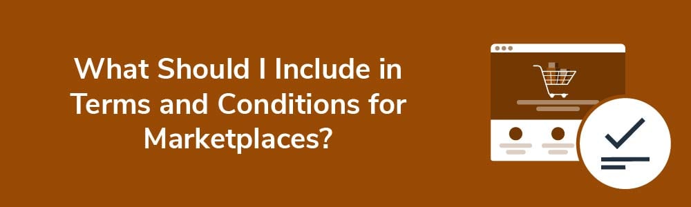 What Should I Include in Terms and Conditions for Marketplaces?