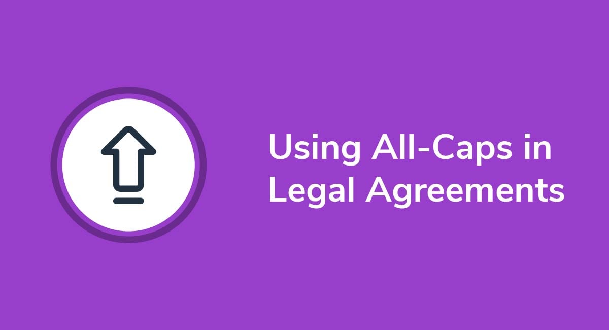 Using All-Caps in Legal Agreements