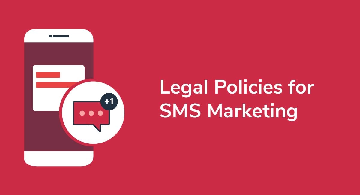 Legal Policies for SMS Marketing