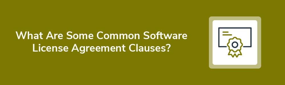 What Are Some Common Software License Agreement Clauses?