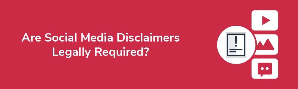 Are Social Media Disclaimers Legally Required?